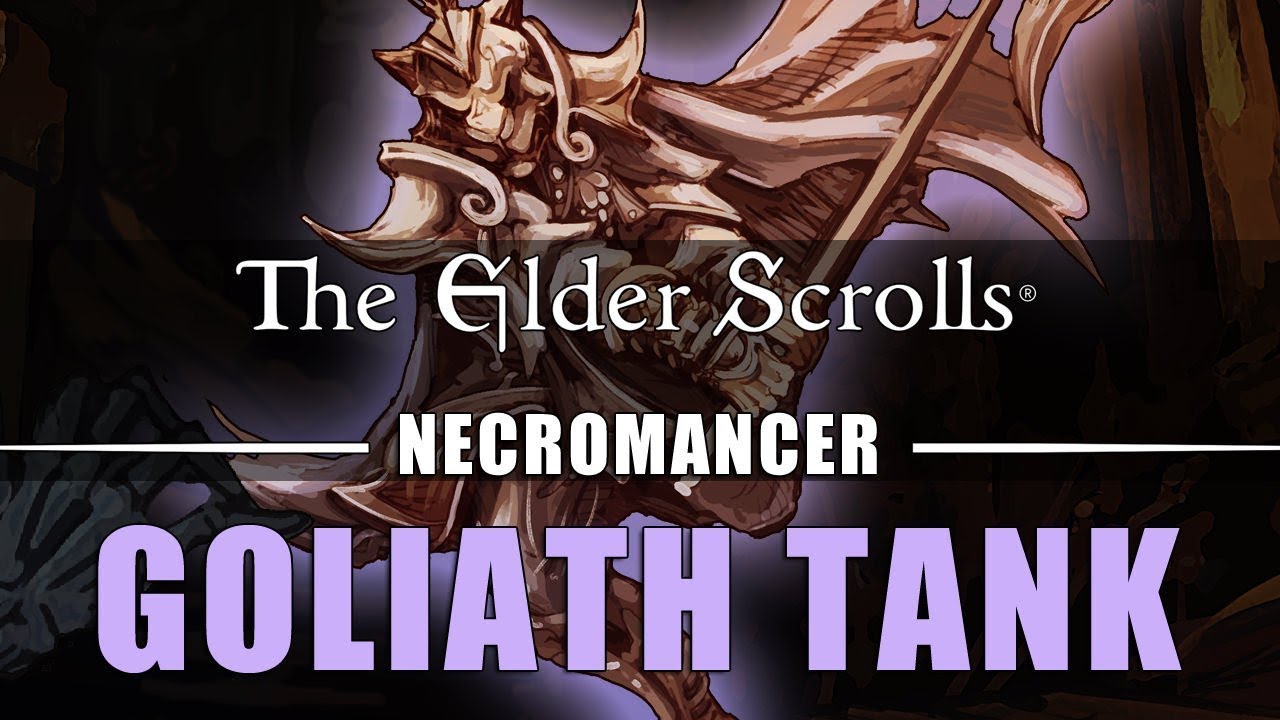 ESO Necromancer Tank Build (PvE): Goliath - Elsweyr