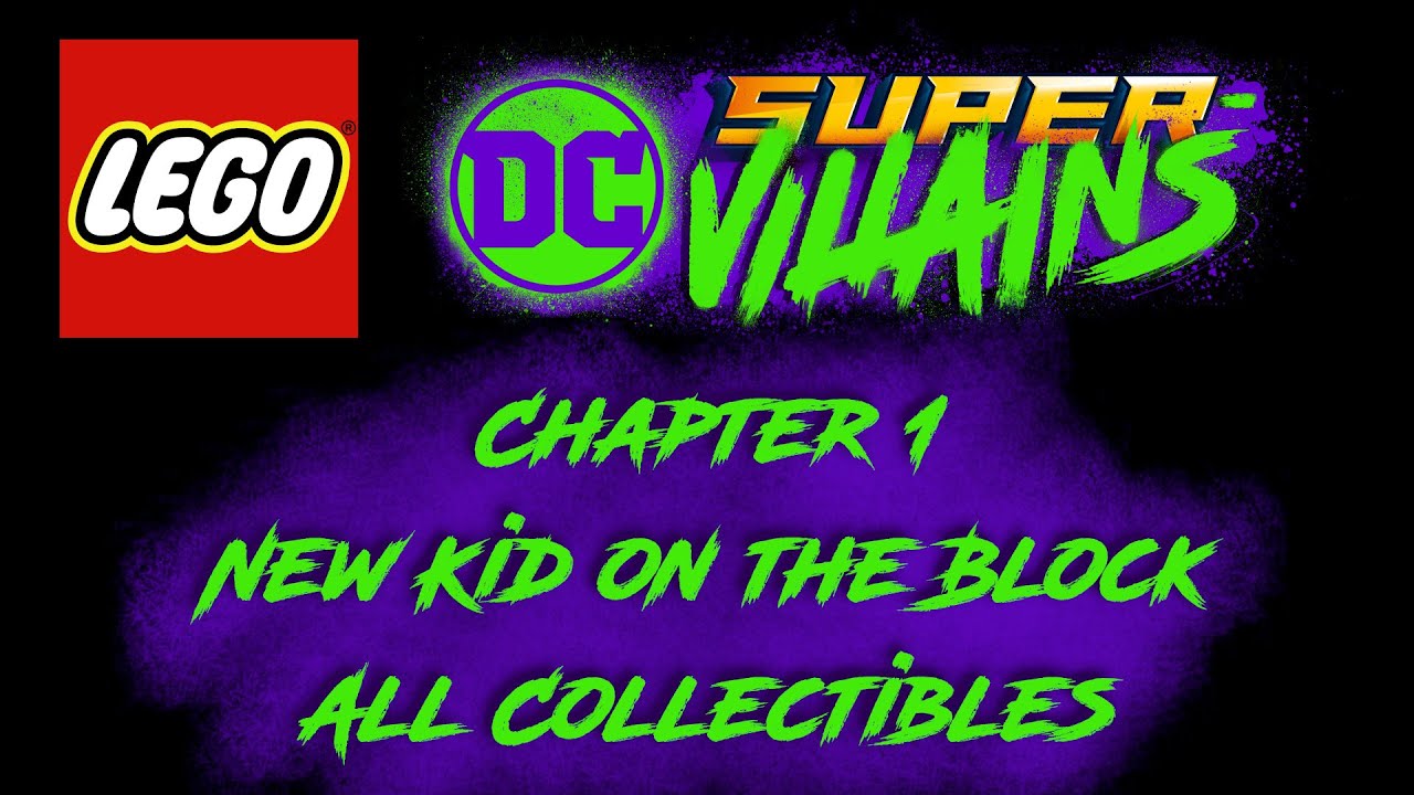 LEGO DC Super-Villains - Chapter 1: New Kid on the Block All Collectibles