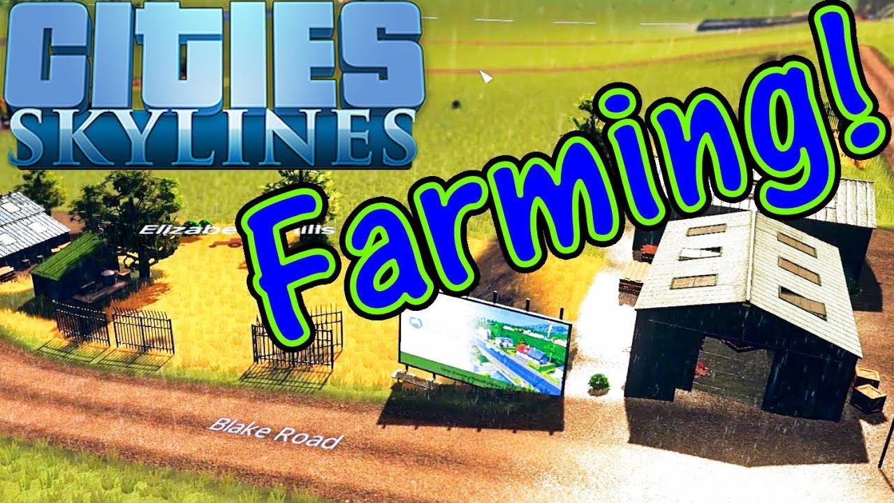 Let's Play Cities Skylines #3: Farming!