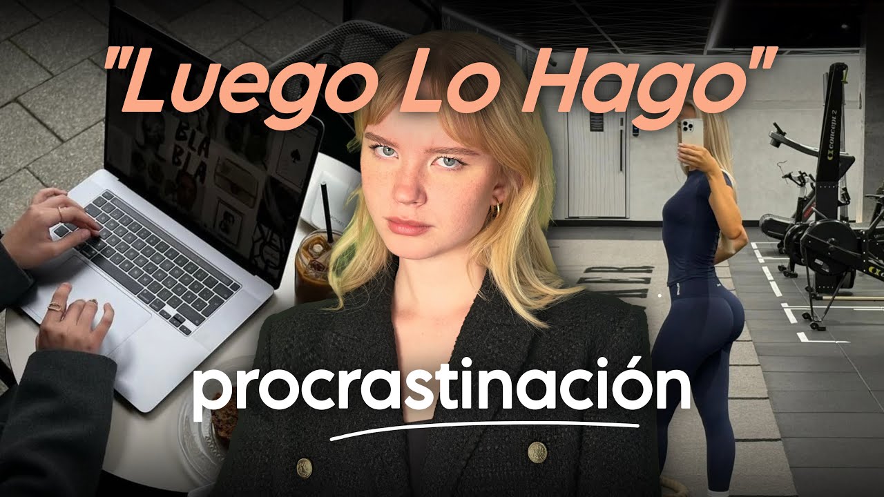 Cómo evitar el “ARRUINA FUTUROS” / la procrastinación