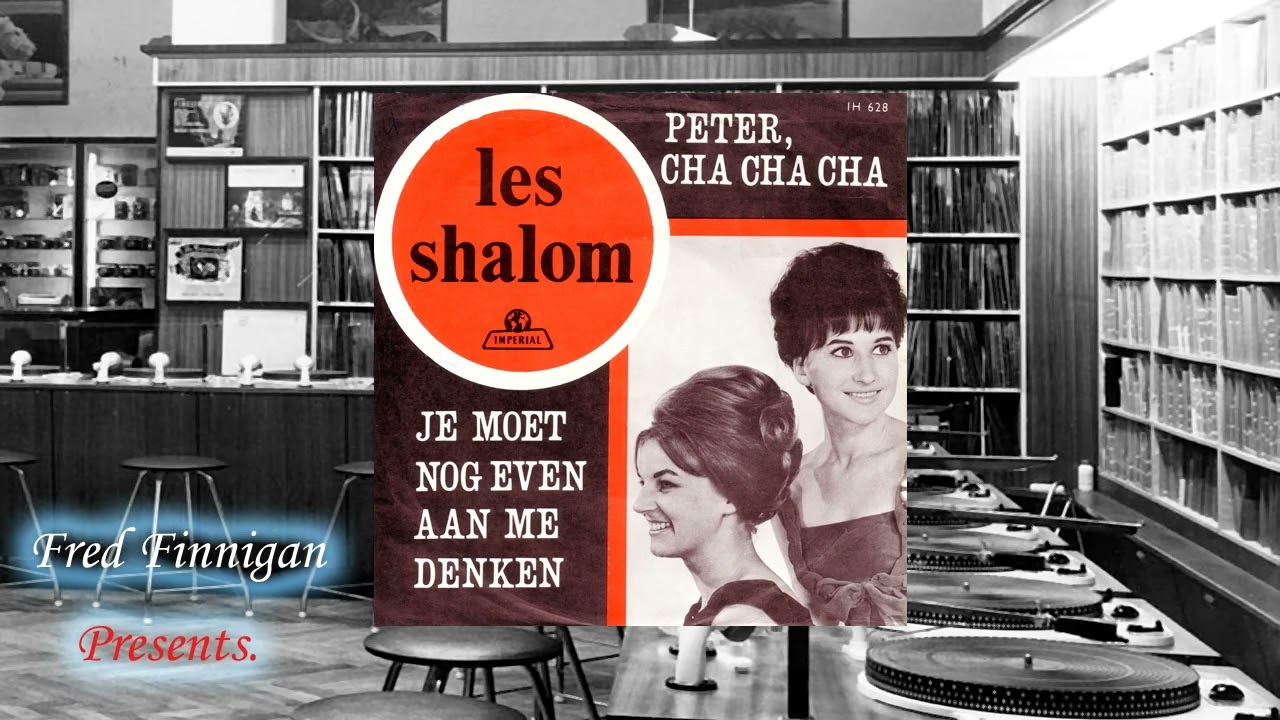 Les Shalom - Je Moet Nog Even Aan Me Denken(1965)