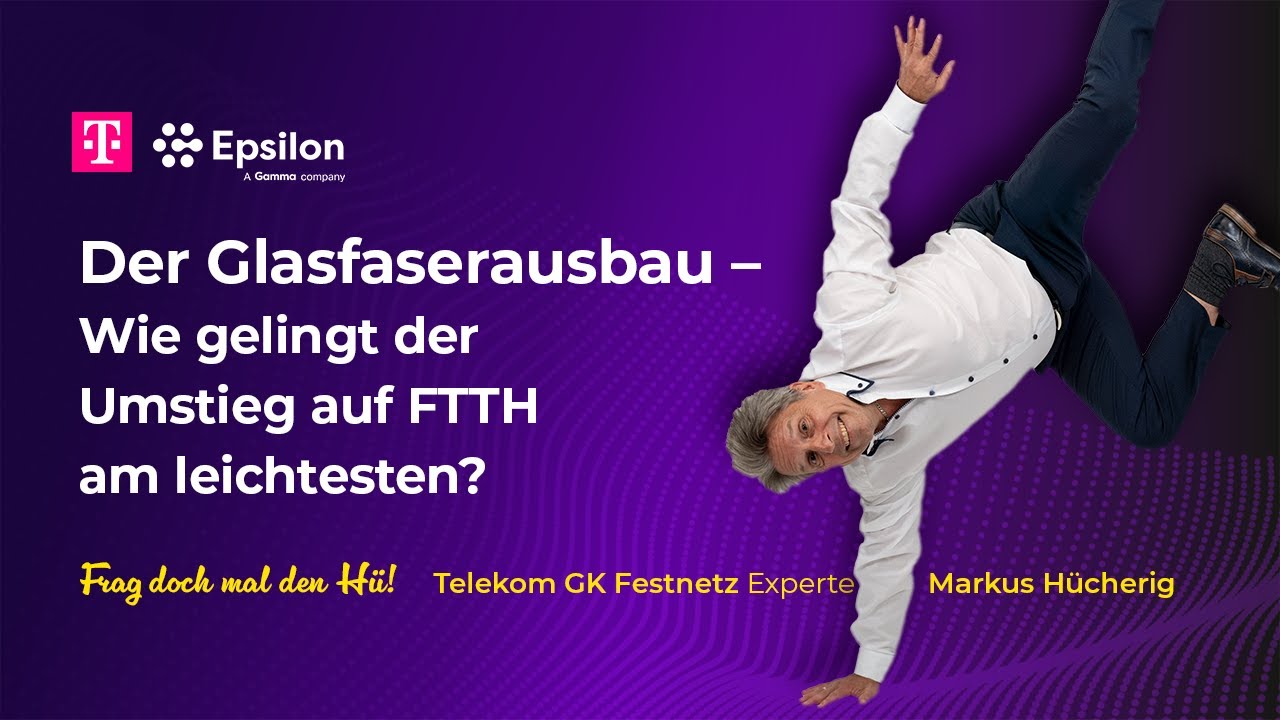 Frag doch mal den Hü! | Der Glasfaserausbau – Wie gelingt der Umstieg auf FTTH am leichtesten?