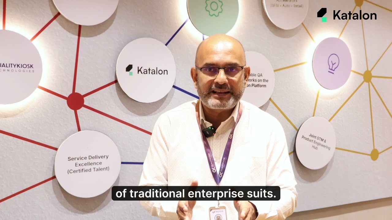 Why QualityKiosk Chooses Katalon for Global Enterprise QA 🌐