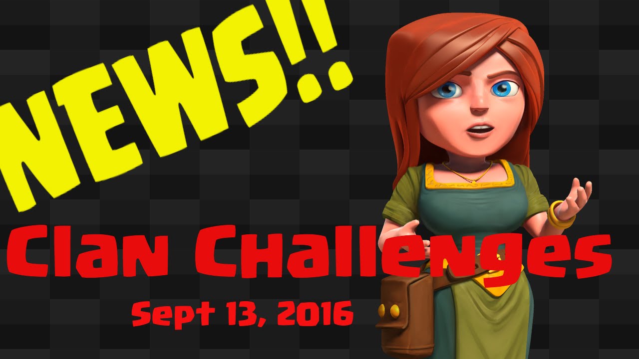 Clash of Clans |  Clan Challenges Coming!