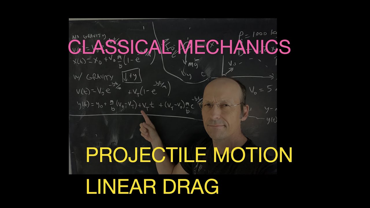 Classical Mechanics: 2D Projectile Motion with Linear Drag