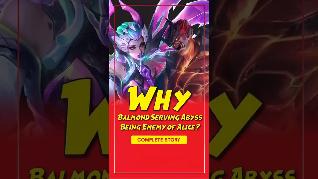 Why Balmond Still Serves the Abyss &ndash; Even as Alice's Enemy  Complete MLBB Lore