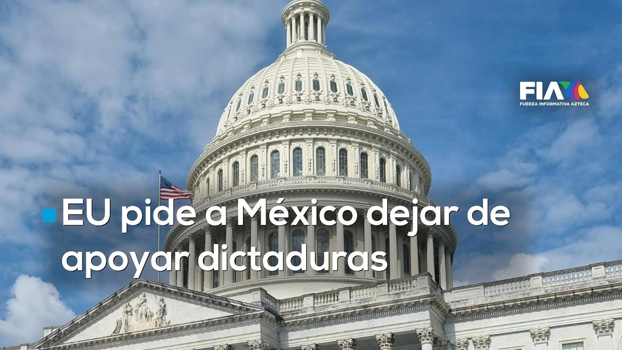 México fue puesto en el banquillo en el Congreso de EU por su apoyo a dictadores