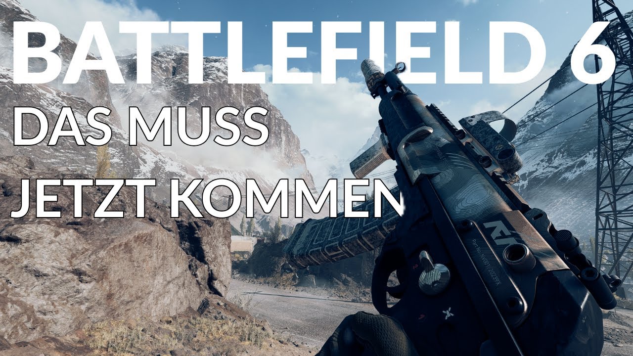 Den CONTENT braucht Battlefield 6 JETZT