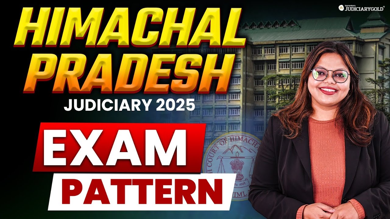 Himachal Pradesh Judiciary 2025: Prelims & Mains Exam Pattern Explained