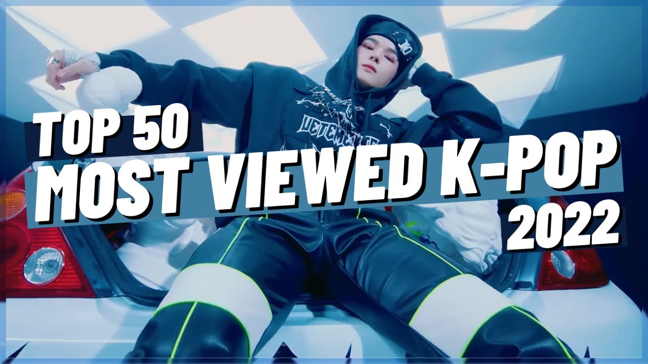 (TOP 50) MOST VIEWED K-POP SONGS OF 2022 (FEBRUARY)