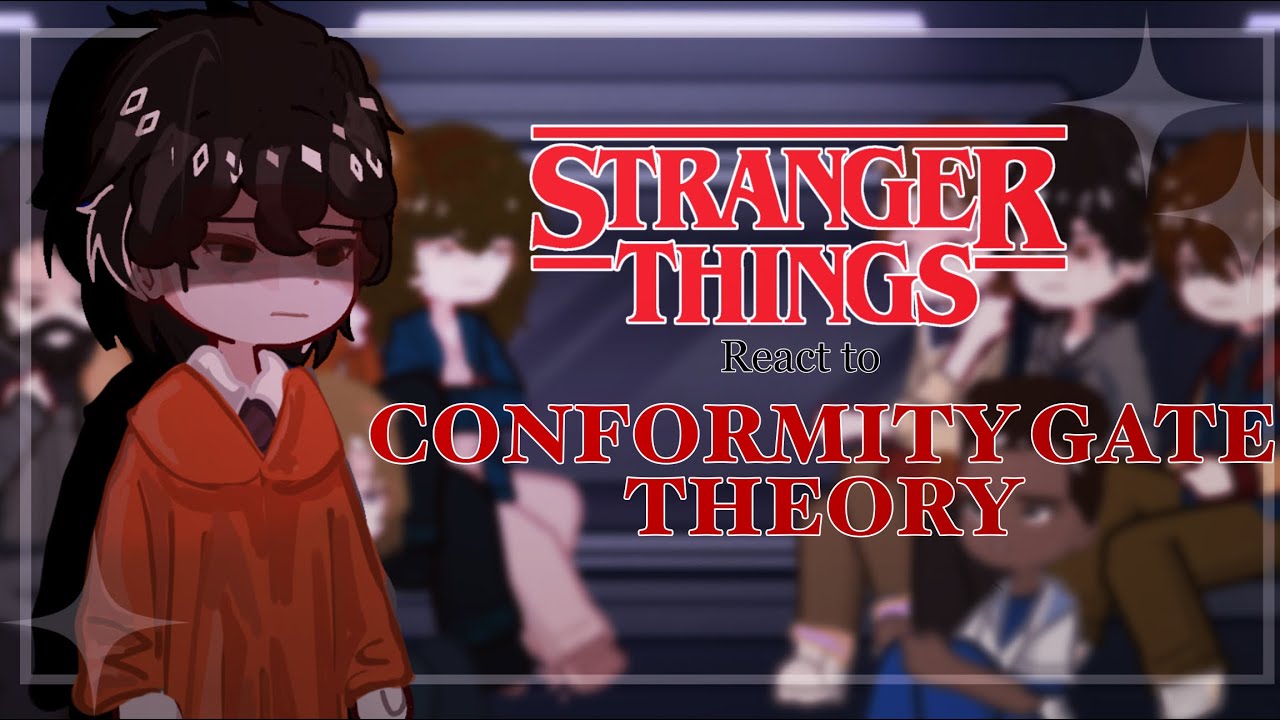 STRANGER THINGS S5 React to CONFORMITY GATE THEORY | speed 2X | 📡🩸