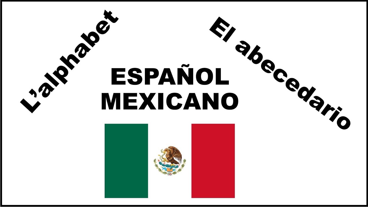 L'alphabet en espagnol mexicain (el abecedario)