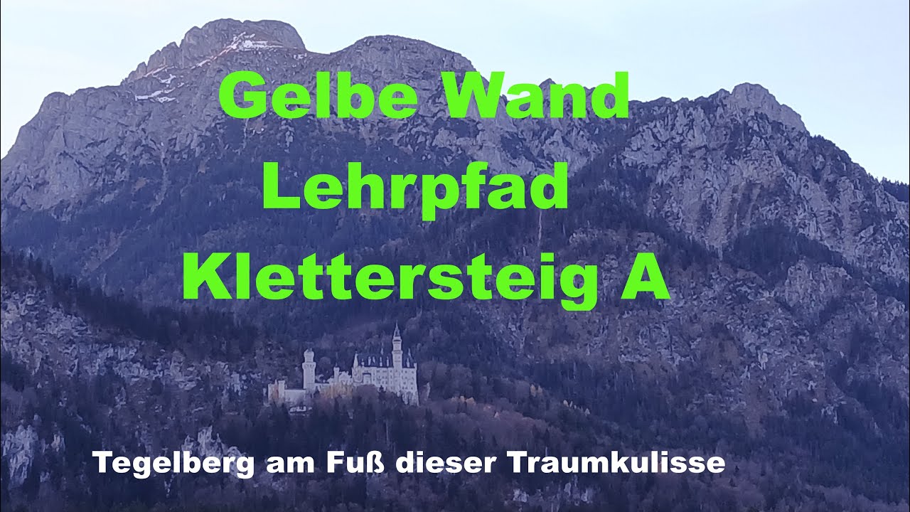 Gelbe Wand Klettersteig A am Tegelberg