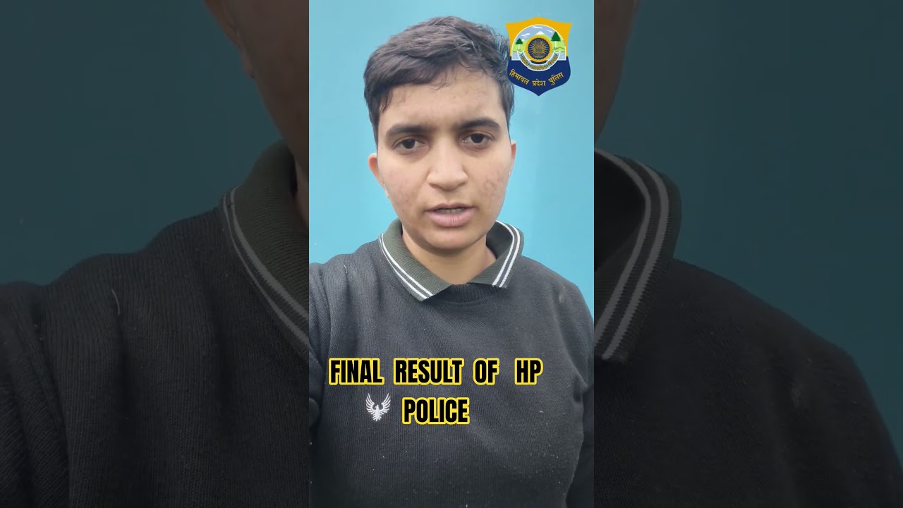 FINAL RESULT OF HP POLICE UPDATE 2025 #policelife #himachali #hppolice #copjobs #policelifestyle