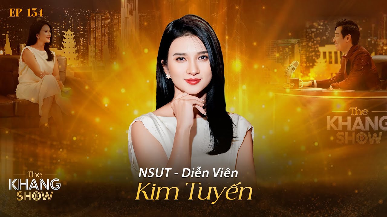 EP 134 | Kim Tuyến: “Nếu được chọn lại, em sẽ không kết hôn và sẽ không là Mẹ Đơn Thân”
