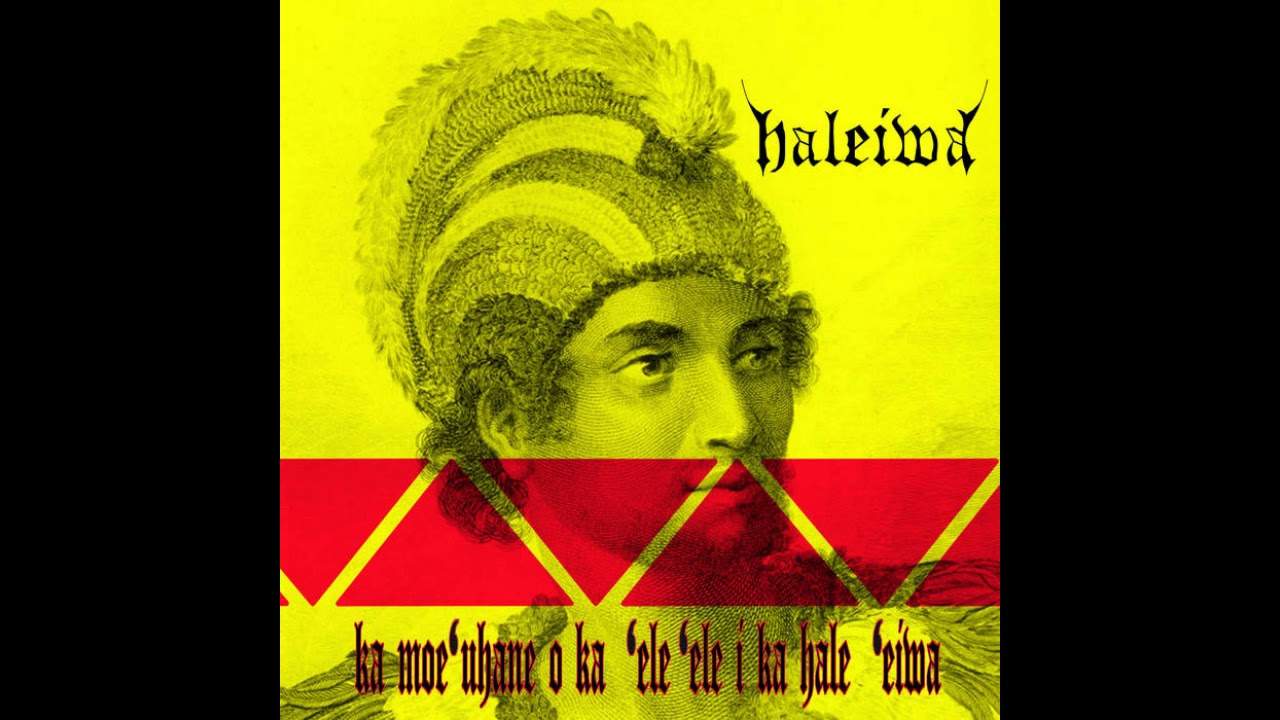 [HAWAIIAN BLACKENED THRASH] Haleiwa - ka moeʻuhane o ka ʻeleʻele i ka hale ʻeiwa (Part 1)