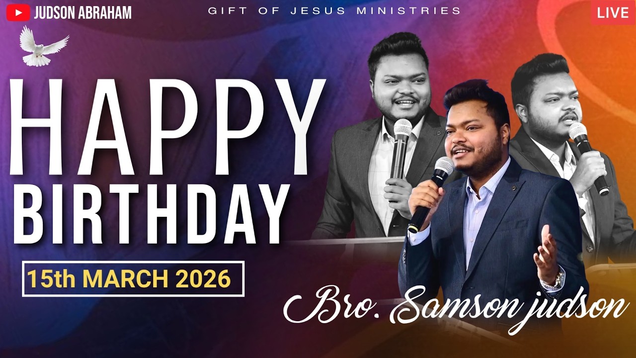 🔴🅻🅸🆅🅴 Happy Birthday - Bro. Samson Judson  || March 15th -2026 || Sunday Service