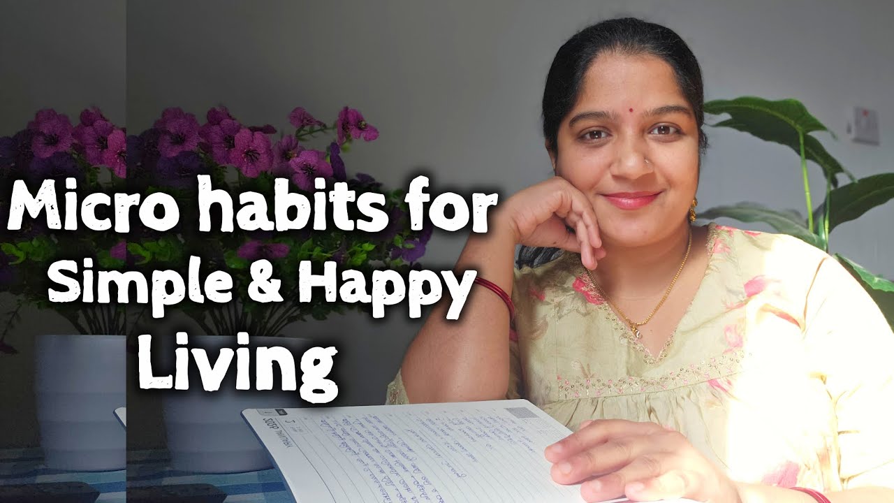 MICRO HABITS FOR SIMPLE AND HAPPY LIVING ✨️❤️