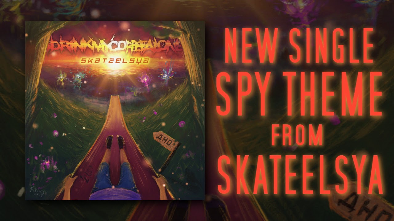 I DRINK MY COFFEE ALONE - SPY THEME [NEW SINGLE]