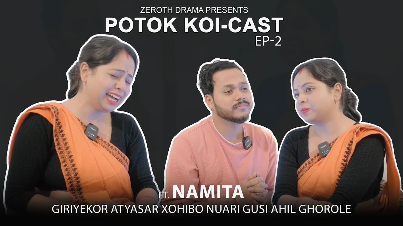Episode -2!! Ft Namita - Giriyekor Atyasar Xohibo nuari gusi ahil ghorole