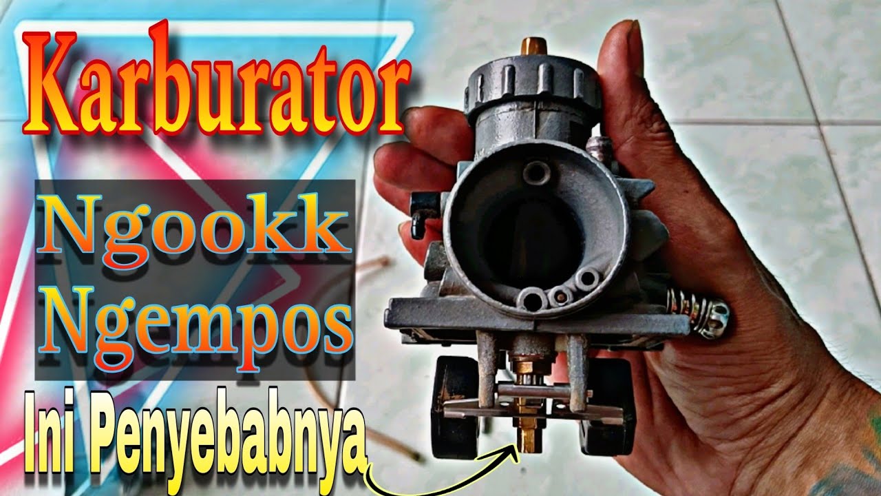 Penyebab Karburator Ngookk / Ngempos / Nahan