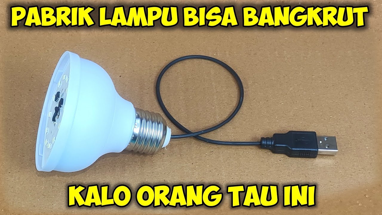SEUMUR HIDUP GAK BELI LAMPU LAGI KALO TAU CARA INI