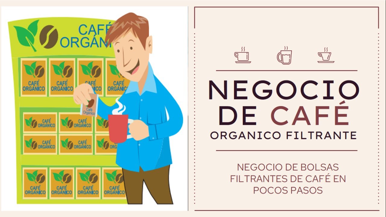 Cómo Iniciar un Negocio de Venta de Café Orgánico en Bolsitas Filtrantes