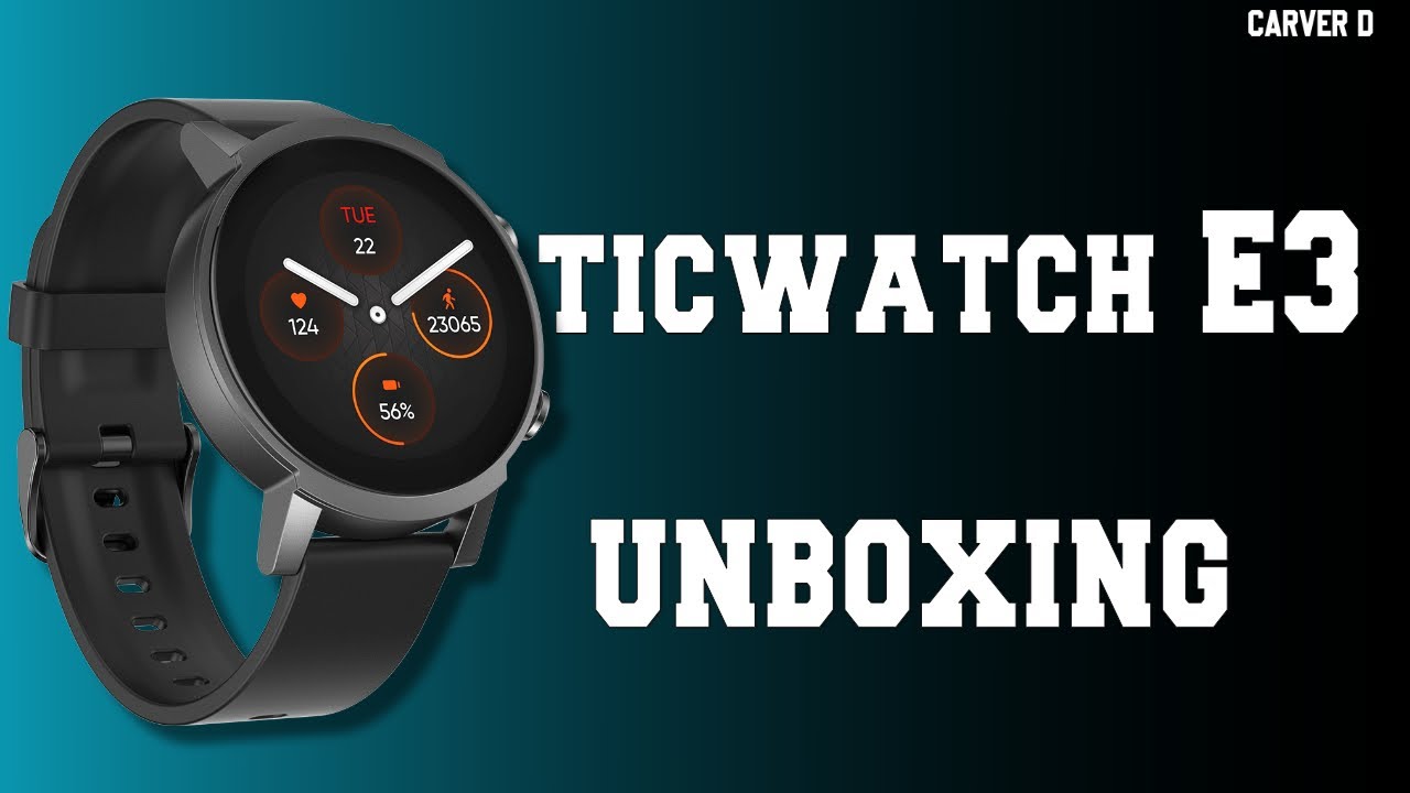TICWATCH E3 | UNBOXING