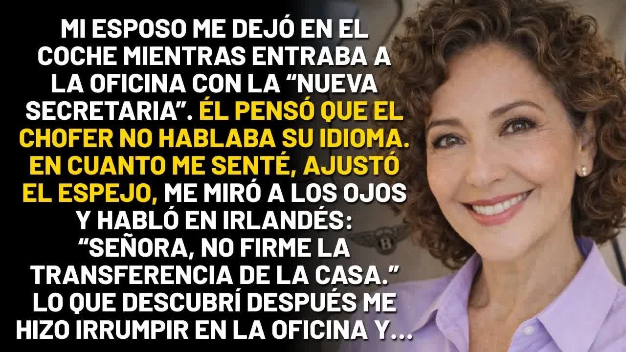 Mi chofer venezolano reveló la traición de mi esposo irlandés en cuanto él bajó del auto…