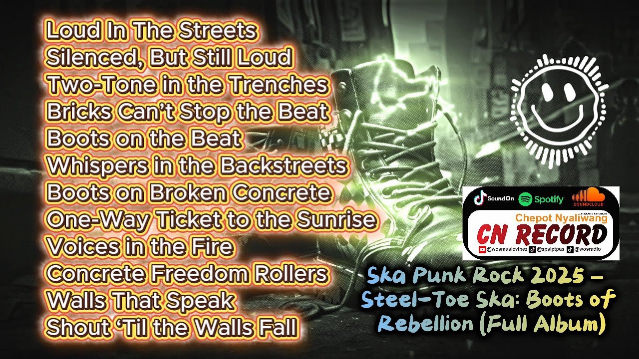 Ska Punk Rock 2025 – Steel-Toe Ska: Boots of Rebellion (Full Album)