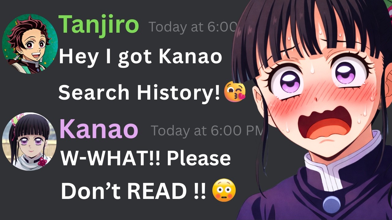 If Tanjiro got Kanao Search History...