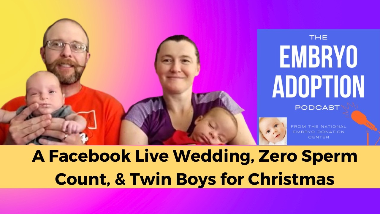A Facebook Live Wedding, Zero Sperm Count, & Twin Boys for Christmas