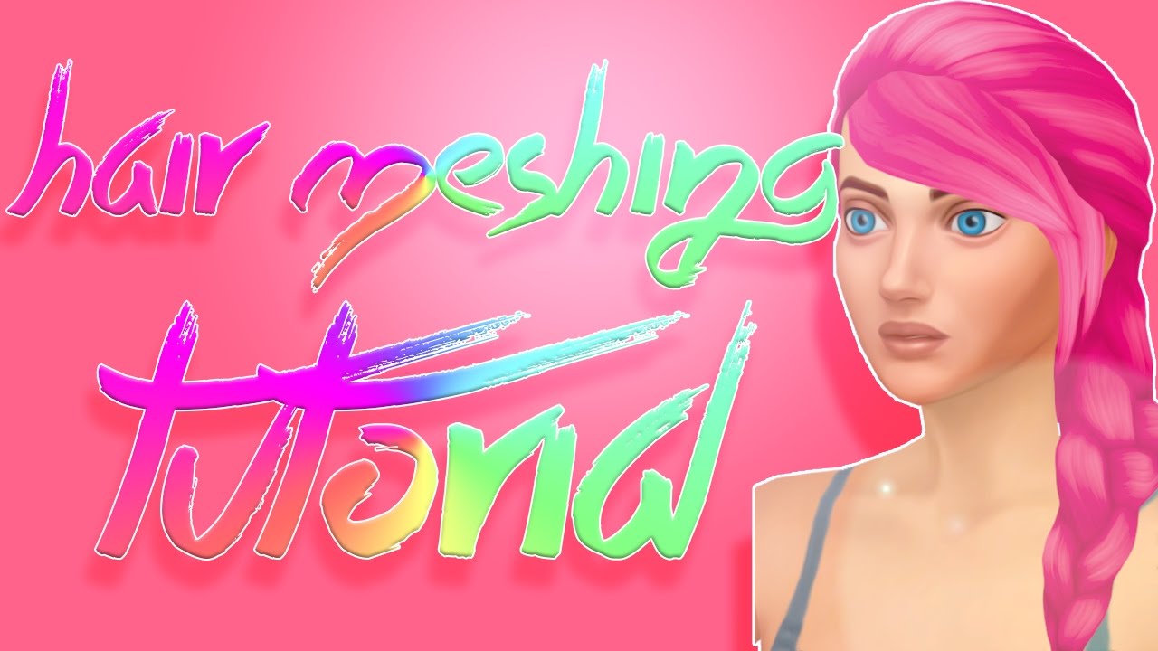 Sims 4 Tutorial: Hair Meshing