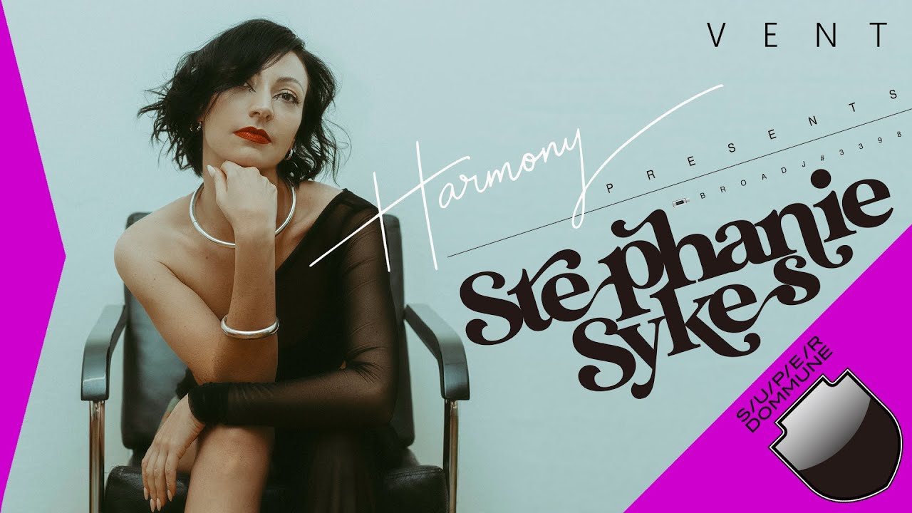 DOMMUNE: STEPHANIE SYKES / Harmony