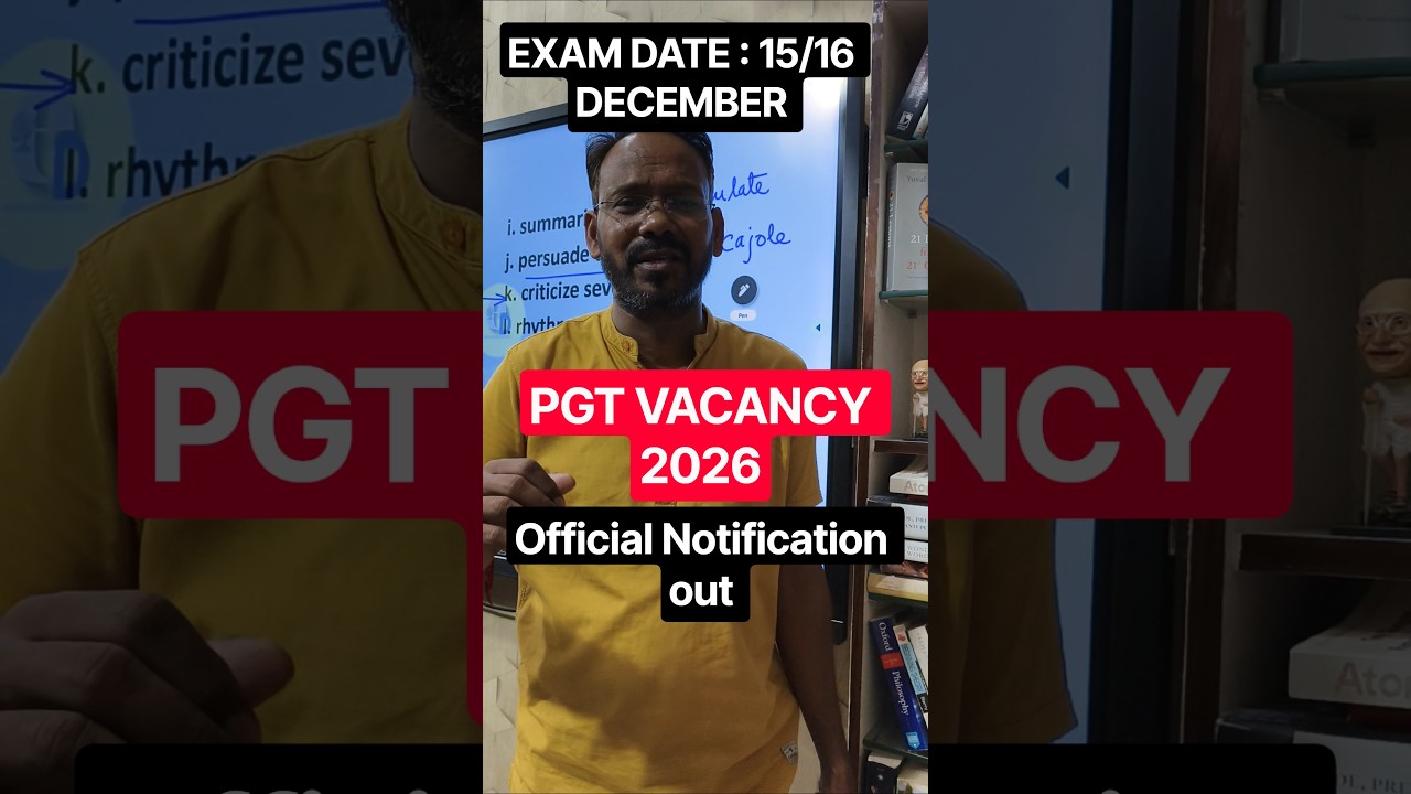 PGT EXAM DATE 15 / 16 DECEMBER OFFICIAL NOTIFICATION OUT