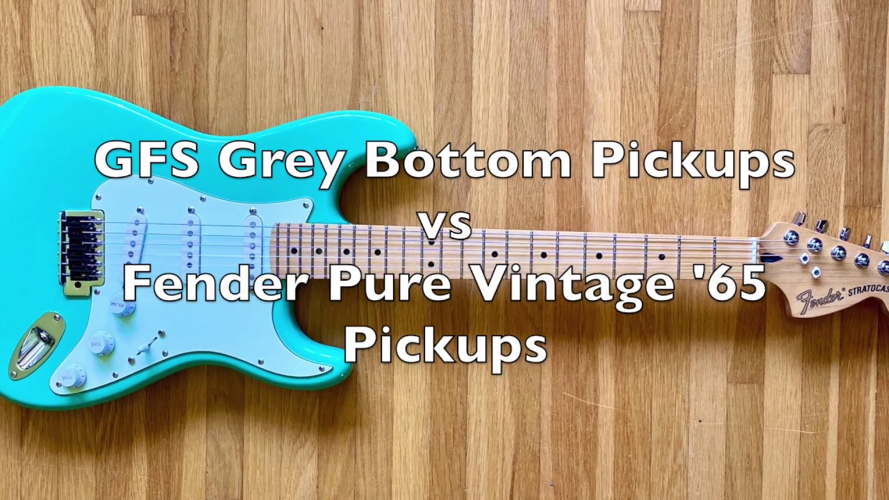 GFS Grey Bottom Overwound vs Fender Pure Vintage '65 Pickups