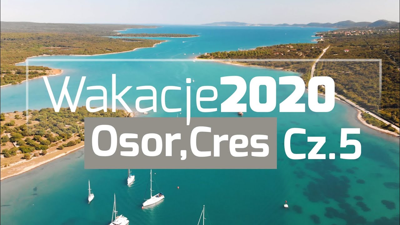 Wakacje 2020 #5 - Camping Preko mosta - Osor, Camping Kovacine - Cres,  ZefiremPrzezSwiat.pl