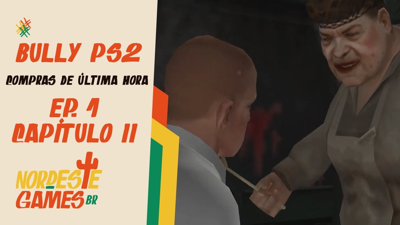 Bully PS2 (Traduzido PTBR) Capítulo II - O Choro das Crianças Ricas | Compras de Última Hora | EP.1