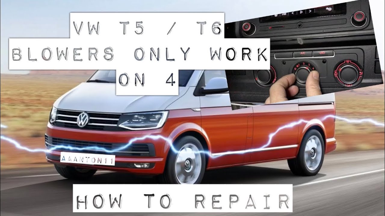 VW Transporter Heater Blower Only works on 4 T5, T6 T4