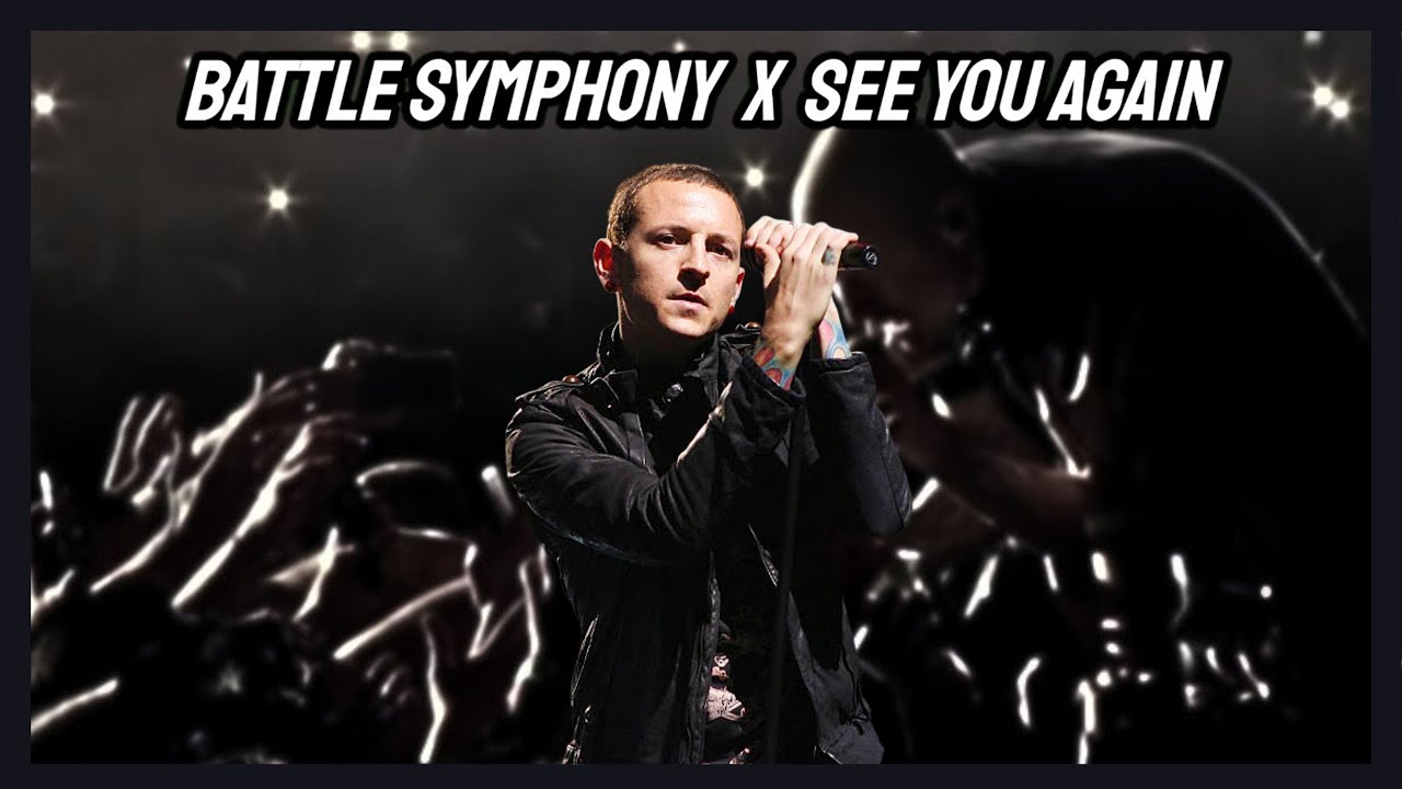 Battle Symphony x See You Again [Mashup by MAKO]❤️🥺