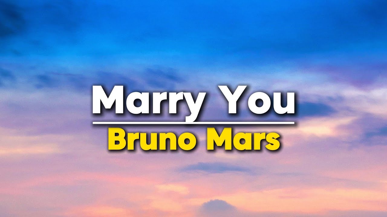 Bruno Mars - Marry You [ LYRICS VIDEO ]
