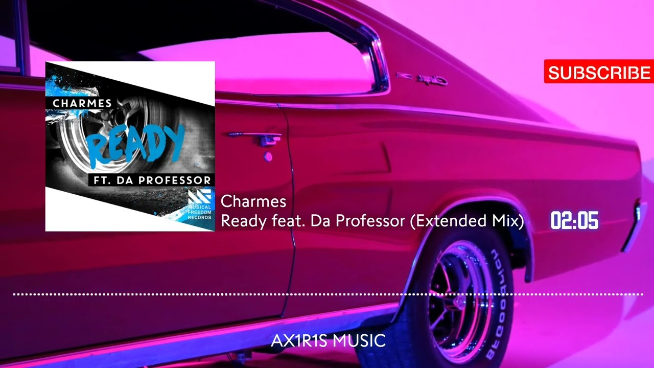 Charmes - Ready feat. Da Professor (Extended Mix)