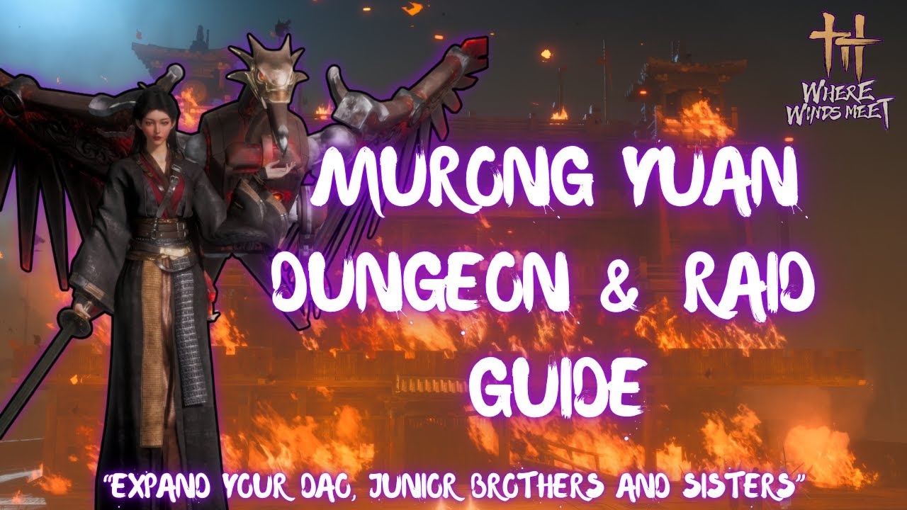 Murong Yuan - Dungeon and Raid Group Boss Guide - [ Where Winds Meet ]
