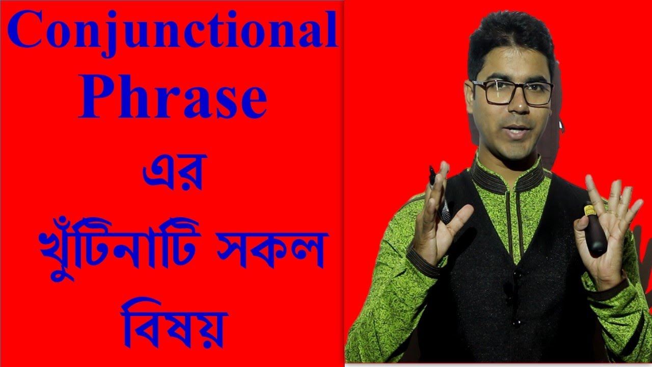 Conjunctional Phrase in details Including  Basic, Definition, Identification, Technics, IQ, Example;