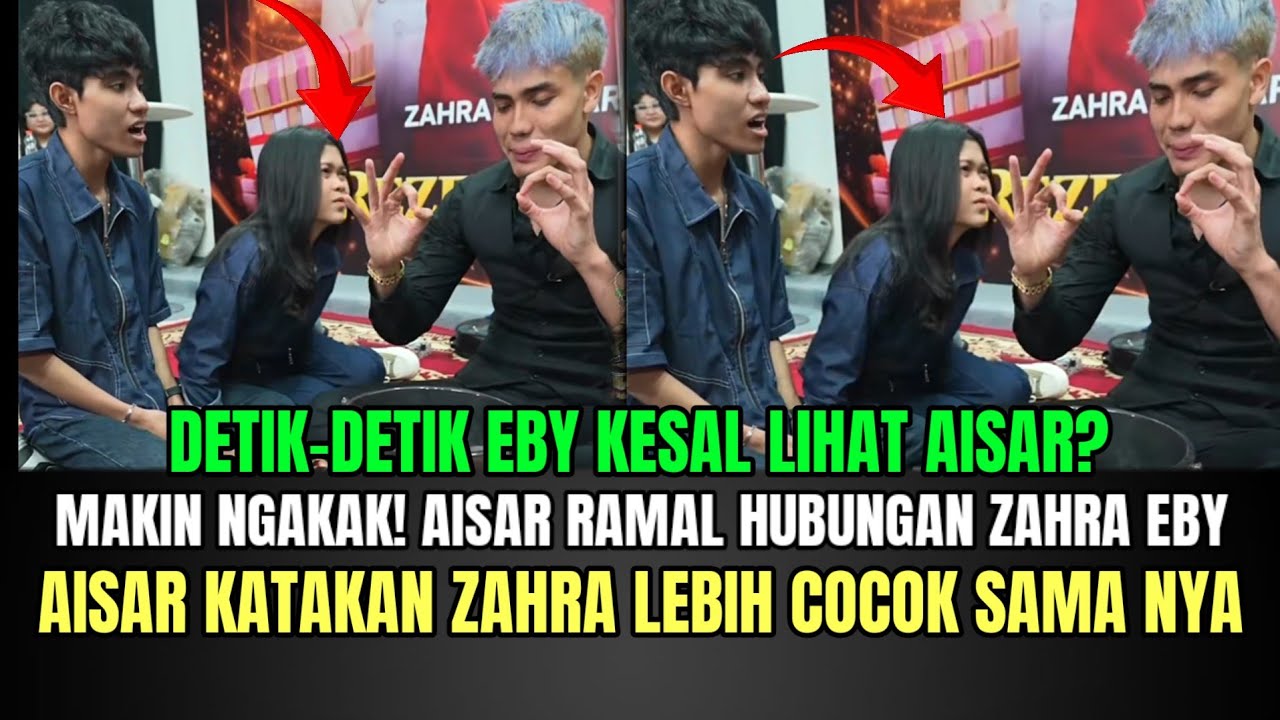 MAKIN NGAKAK! Aisar Ramal Hubungan Zahra dan Eby, Aisar Katakan Zahra Cocok Samanya!
