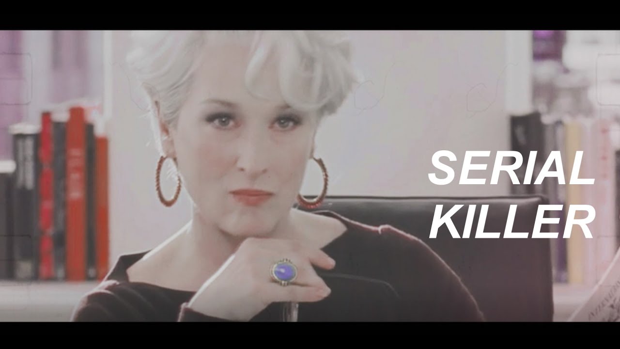 ■ Miranda Priestly | Serial Killer