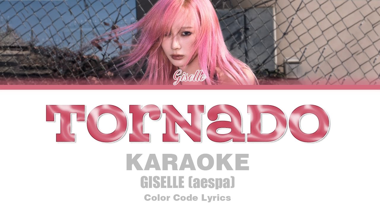 Tornado (GISELLE Solo) | karaoke