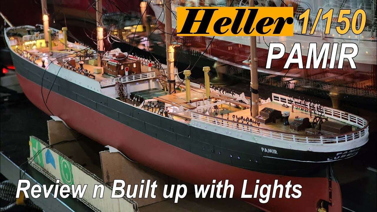 Heller 80887 1/150 Pamir 評價與建造  Review and Built up with Lights 2024 03