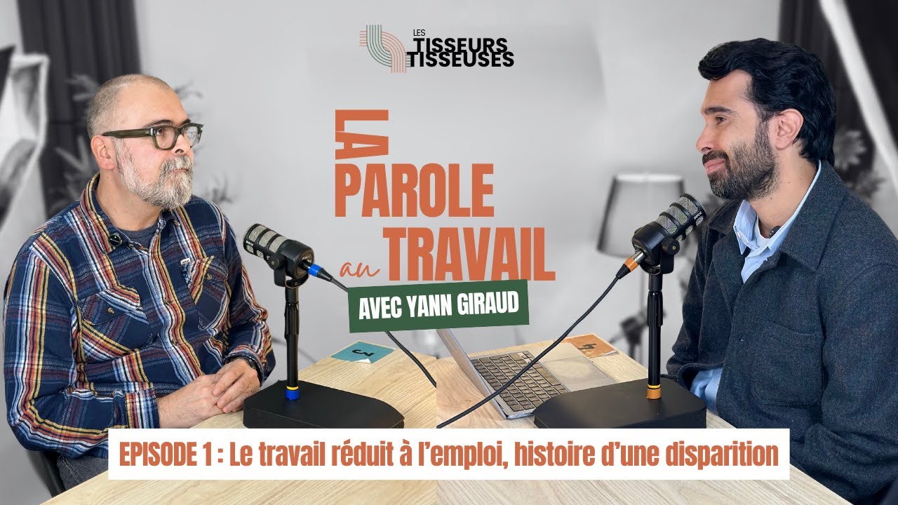 Le travail réduit à l'emploi, histoire d’une disparition - avec YANN GIRAUD