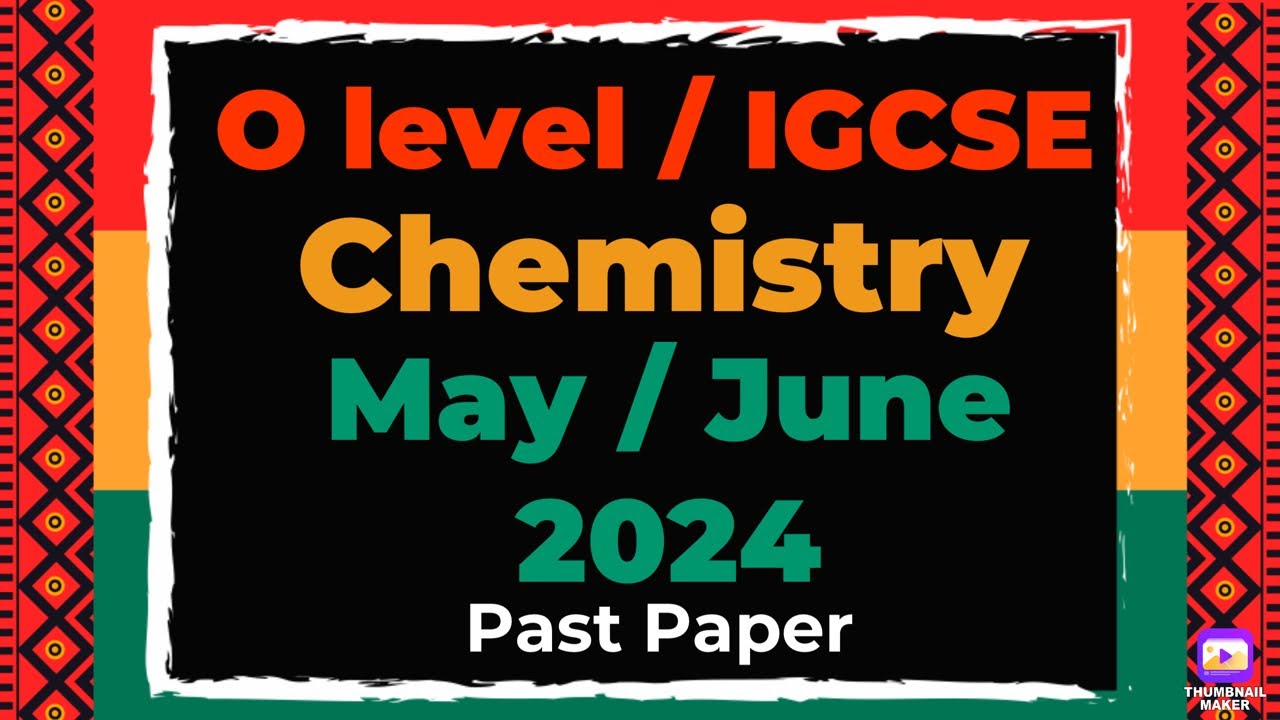 O level / IGCSE Chemistry 2024 May / June PAST PAPER PRACTICE| IGCSE p32